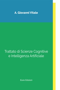 Trattato di scienze cognitive e intelligenza artificiale - Librerie.coop