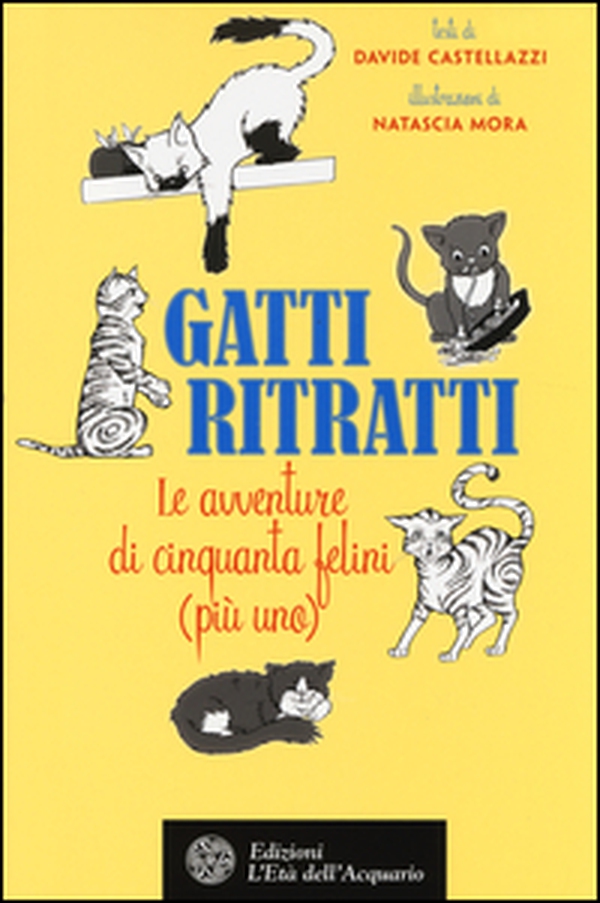 Gatti ritratti. Le avventure di cinquanta felini (più uno) - Librerie.coop Gatti ritratti. Le avventure di cinquanta felini (più uno) - Librerie.coop