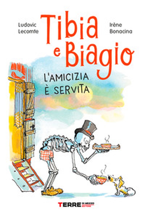 Tibia e Biagio. L'amicizia è servita - Librerie.coop Tibia e Biagio. L'amicizia è servita - Librerie.coop