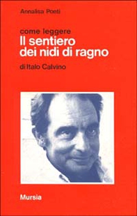 Come leggere «Il sentiero dei nidi di ragno» di Italo Calvino - Librerie.coop