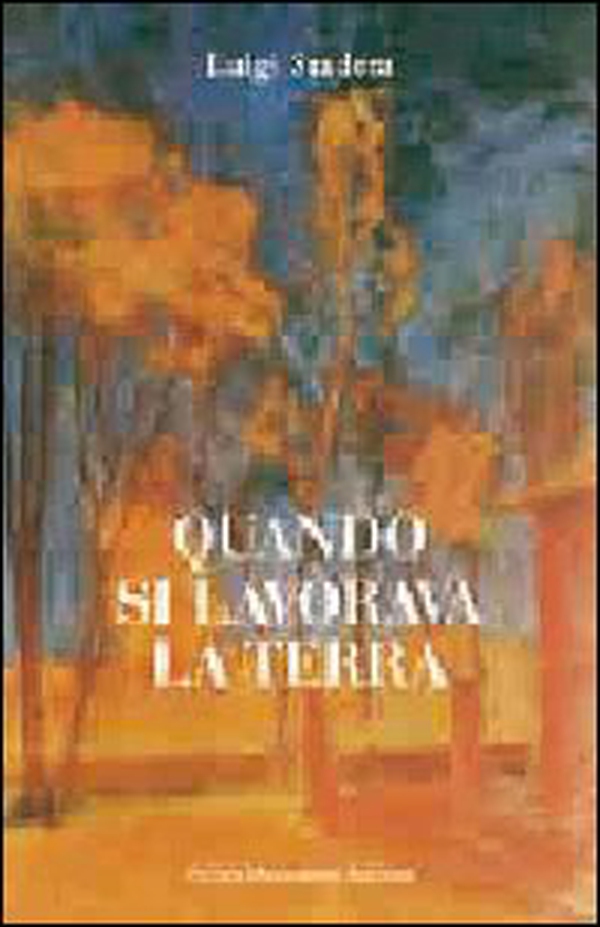 Quando si lavorava la terra - Librerie.coop Quando si lavorava la terra - Librerie.coop