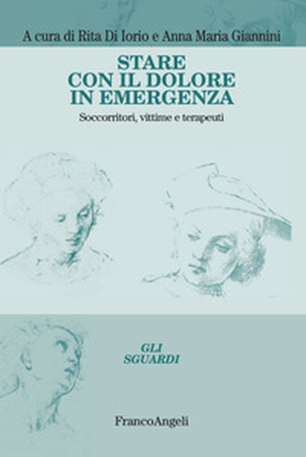 Stare con il dolore in emergenza. Soccorritori, vittime e terapeuti - Librerie.coop Stare con il dolore in emergenza. Soccorritori, vittime e terapeuti - Librerie.coop