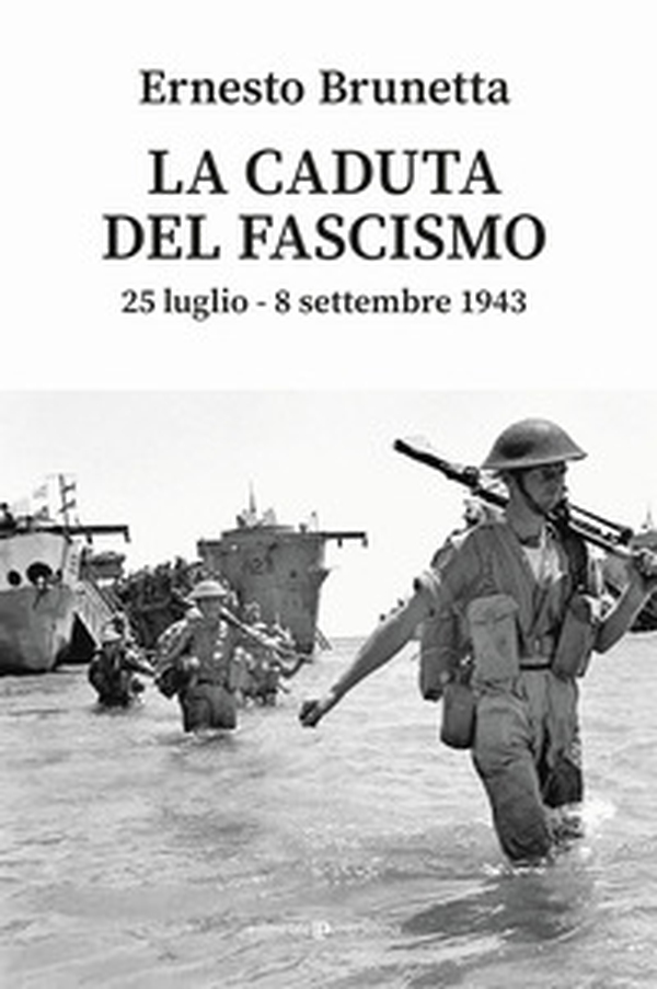 La caduta del fascismo. 25 luglio-8 settembre 1943 - Librerie.coop La caduta del fascismo. 25 luglio-8 settembre 1943 - Librerie.coop