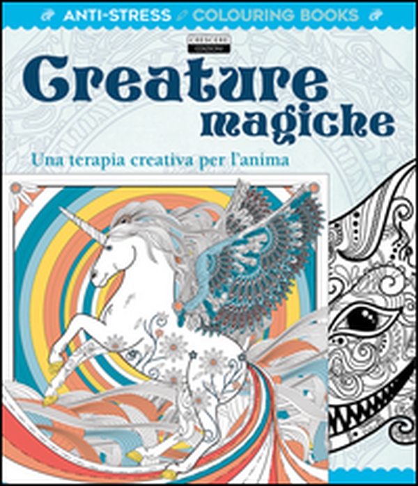 Creature magiche. Una terapia creativa per l'anima. Antistress - Librerie.coop Creature magiche. Una terapia creativa per l'anima. Antistress - Librerie.coop