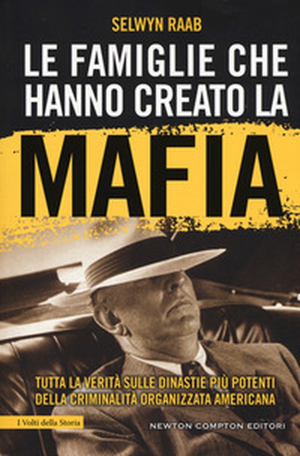 Le famiglie che hanno creato la mafia. Tutta la verità sulle dinastie più potenti della criminalità organizzata - Librerie.coop Le famiglie che hanno creato la mafia. Tutta la verità sulle dinastie più potenti della criminalità organizzata - Librerie.coop