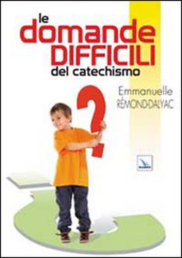 Le domande difficili del catechismo - Librerie.coop Le domande difficili del catechismo - Librerie.coop