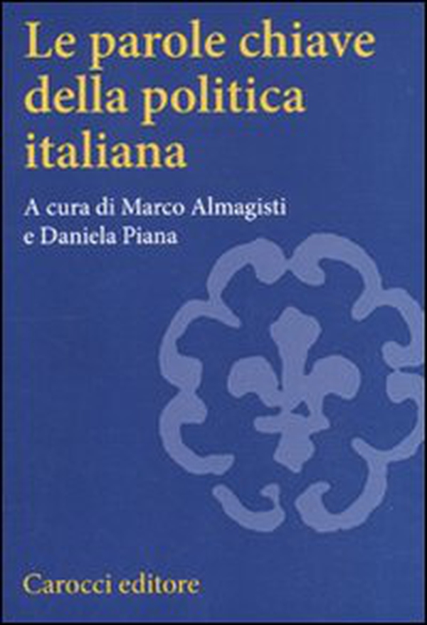 Le parole chiave della politica italiana - Librerie.coop Le parole chiave della politica italiana - Librerie.coop