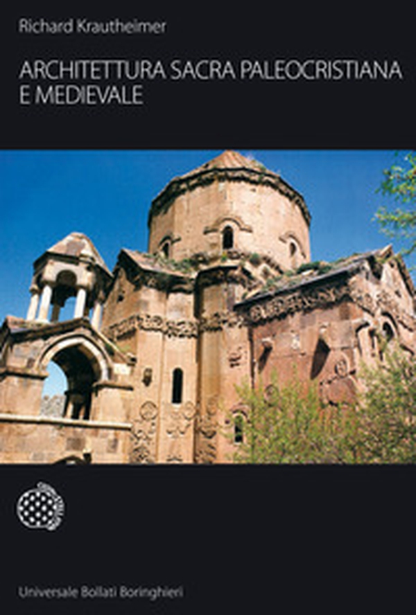 Architettura sacra paleocristiana e medievale e altri saggi su Rinascimento e Barocco - Librerie.coop Architettura sacra paleocristiana e medievale e altri saggi su Rinascimento e Barocco - Librerie.coop