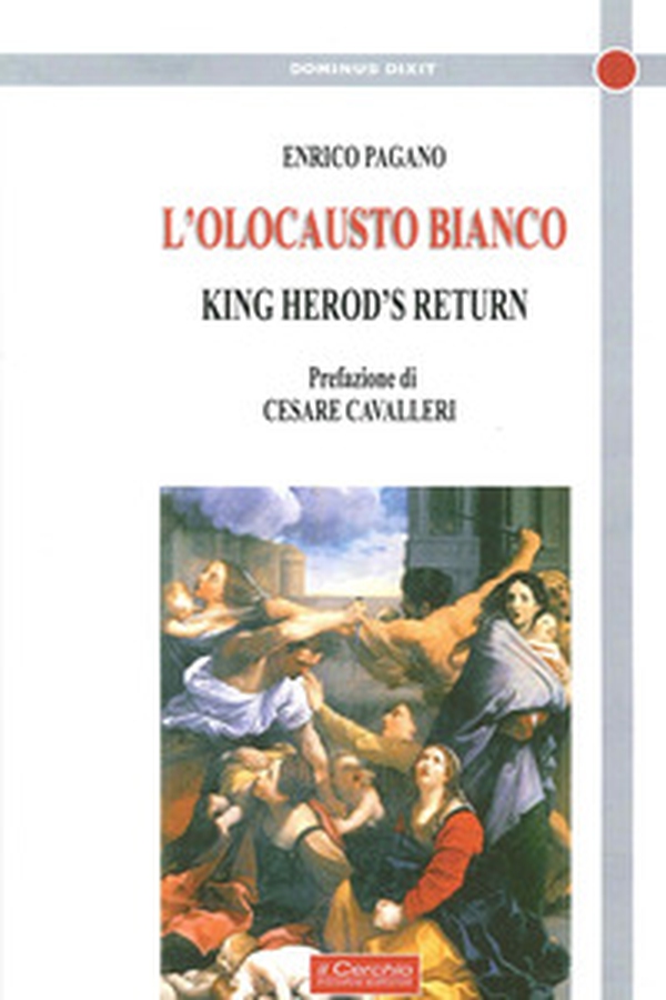 L'olocausto bianco. King Herod's return - Librerie.coop L'olocausto bianco. King Herod's return - Librerie.coop