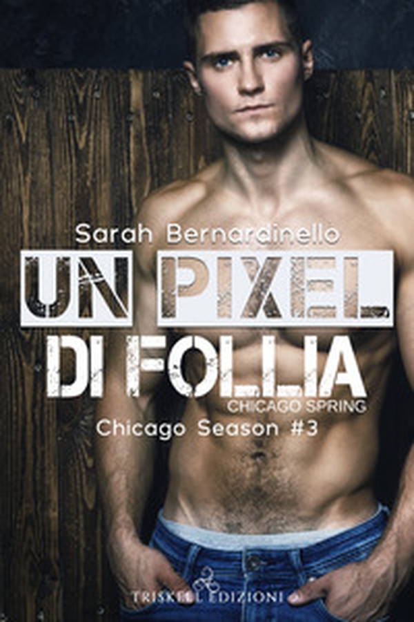 Un pixel di follia. Chicago spring. Chicago season - Librerie.coop Un pixel di follia. Chicago spring. Chicago season - Librerie.coop
