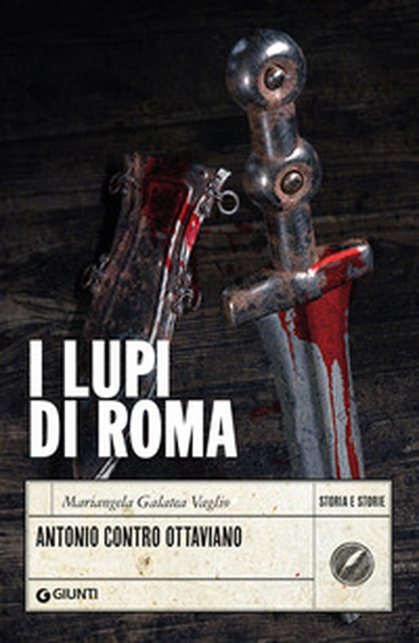 I lupi di Roma. Antonio contro Ottaviano - Librerie.coop I lupi di Roma. Antonio contro Ottaviano - Librerie.coop