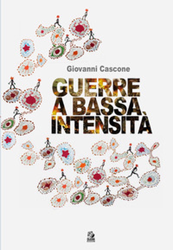 Guerre a bassa intensità - Librerie.coop Guerre a bassa intensità - Librerie.coop