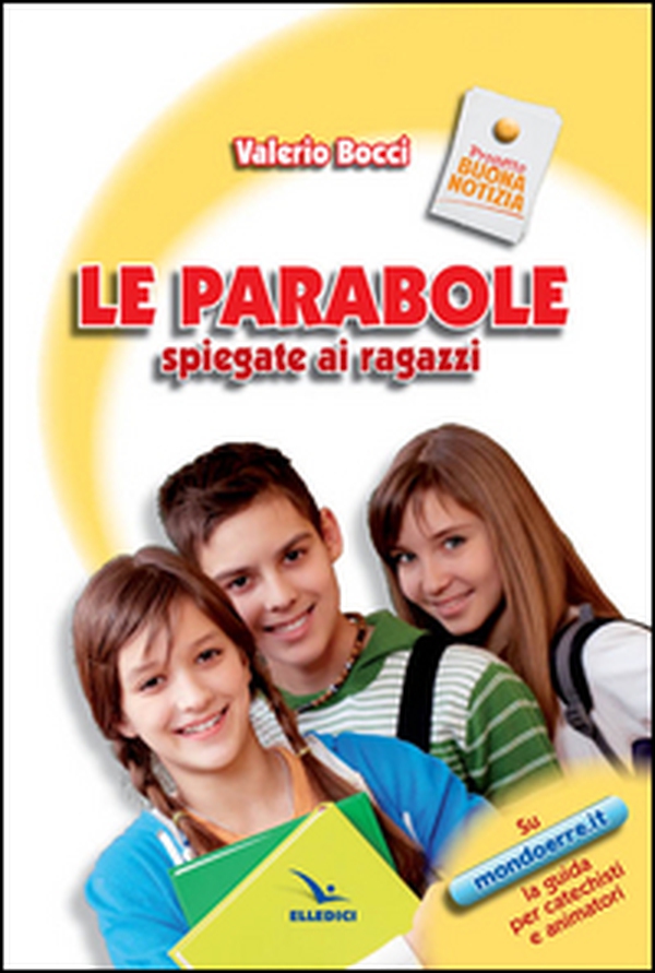 Le parabole spiegate ai ragazzi - Librerie.coop Le parabole spiegate ai ragazzi - Librerie.coop