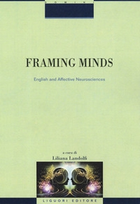 Framing minds. English and affective neurosciences - Librerie.coop