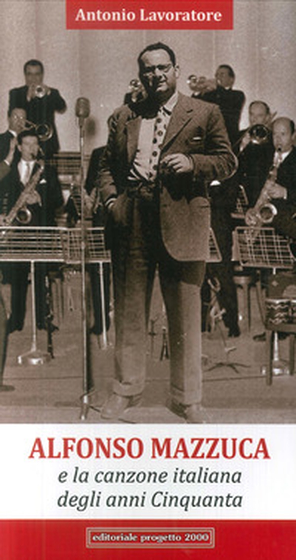 Alfonso Mazzuca e la canzone italiana degli anni Cinquanta - Librerie.coop Alfonso Mazzuca e la canzone italiana degli anni Cinquanta - Librerie.coop