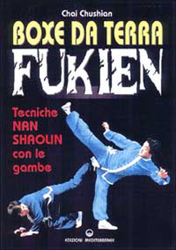 Boxe da terra fukien. Tecniche nan shaolin con le gambe - Librerie.coop Boxe da terra fukien. Tecniche nan shaolin con le gambe - Librerie.coop