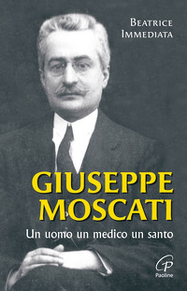 Giuseppe Moscati. Un uomo, un medico, un santo - Librerie.coop Giuseppe Moscati. Un uomo, un medico, un santo - Librerie.coop