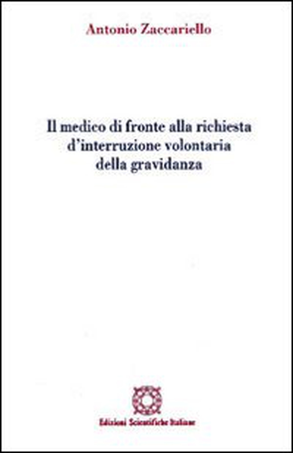 Il medico di fronte alla richiesta d'interruzione volontaria della gravidanza - Librerie.coop Il medico di fronte alla richiesta d'interruzione volontaria della gravidanza - Librerie.coop