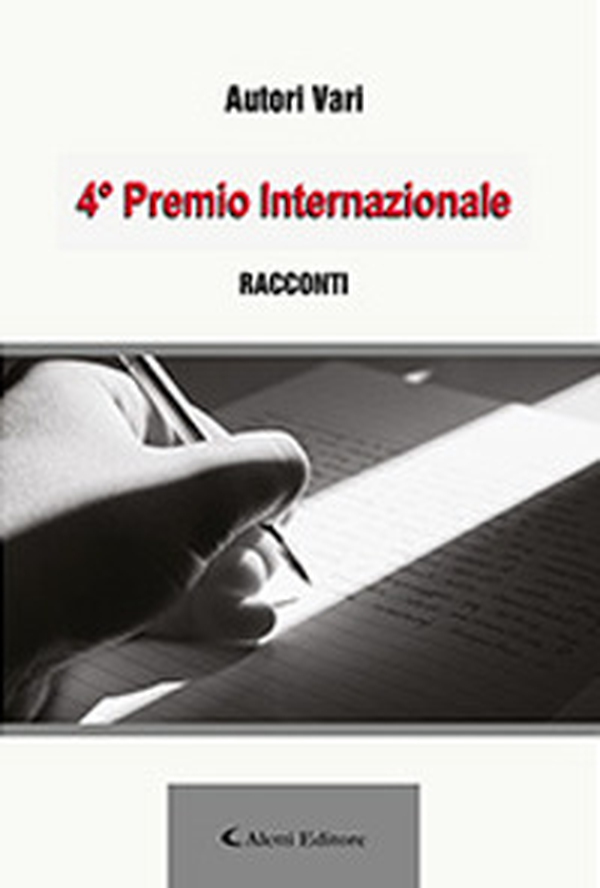 4° premio internazionale. Racconti - Librerie.coop 4° premio internazionale. Racconti - Librerie.coop
