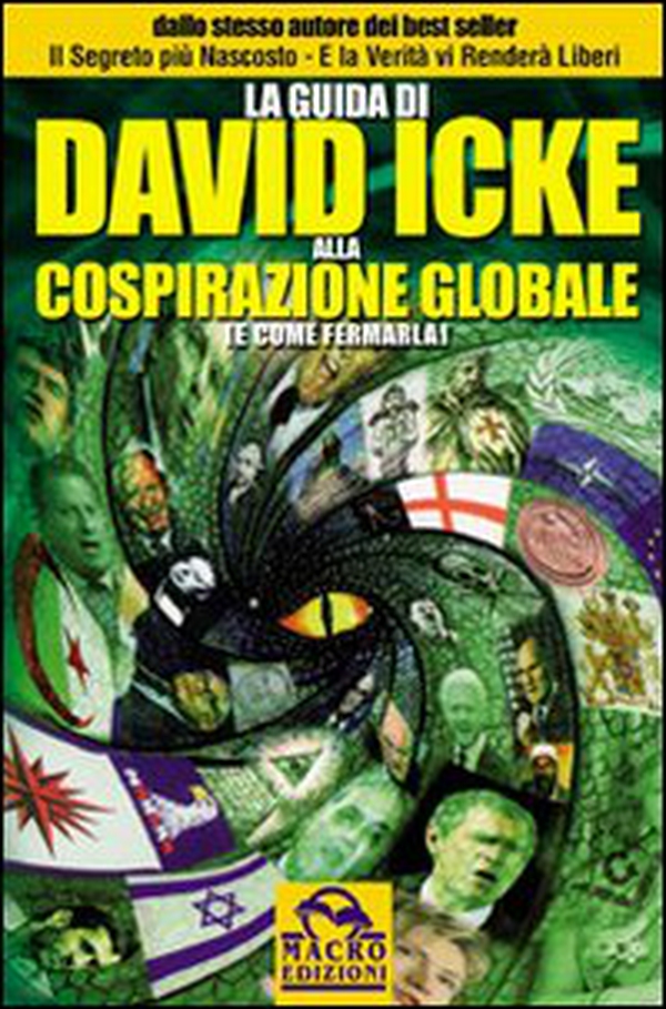 La guida di David Icke alla cospirazione globale (e come fermarla) - Librerie.coop La guida di David Icke alla cospirazione globale (e come fermarla) - Librerie.coop