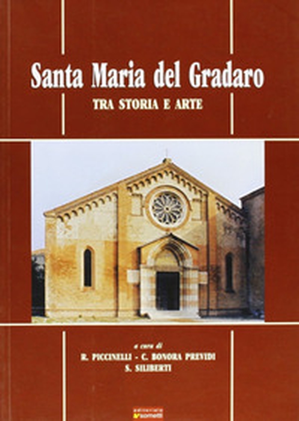 Santa Maria del Gradaro tra arte e storia - Librerie.coop Santa Maria del Gradaro tra arte e storia - Librerie.coop