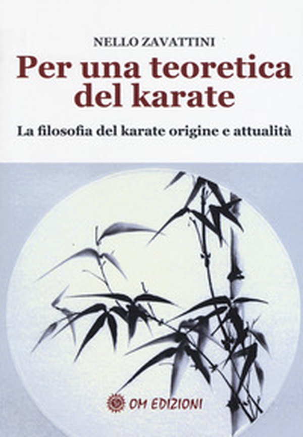 Per una teoretica del karate. La filosofia del karate origine e attualità - Librerie.coop Per una teoretica del karate. La filosofia del karate origine e attualità - Librerie.coop