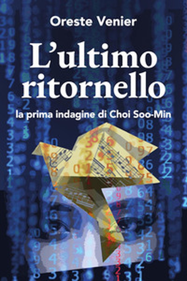 L'ultimo ritornello. La prima indagine di Choi Soo-Min - Librerie.coop L'ultimo ritornello. La prima indagine di Choi Soo-Min - Librerie.coop