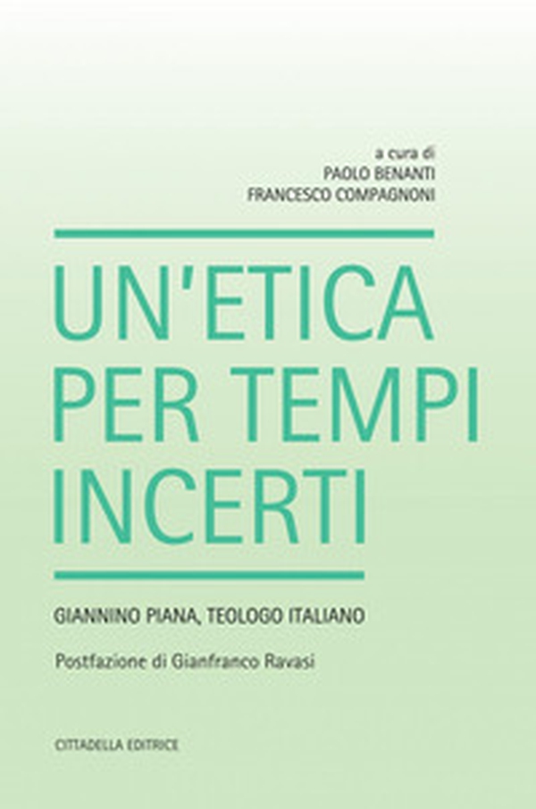 Un'etica per tempi incerti. Giannino Piana, teologo italiano - Librerie.coop Un'etica per tempi incerti. Giannino Piana, teologo italiano - Librerie.coop