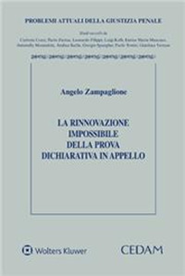La rinnovazione impossibile della prova dichiarativa in appello - Librerie.coop La rinnovazione impossibile della prova dichiarativa in appello - Librerie.coop
