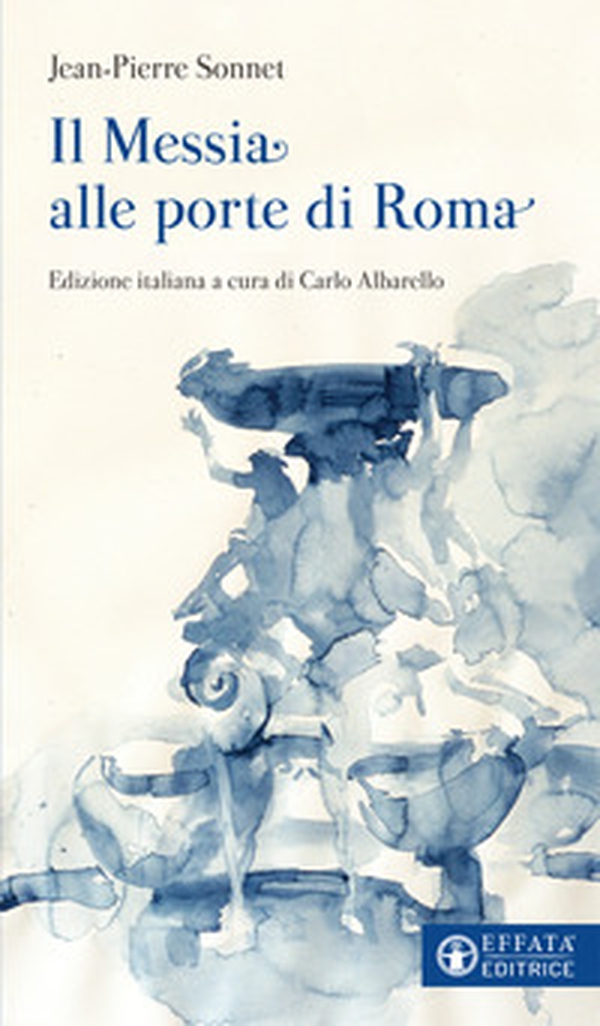 Il Messia alle porte di Roma - Librerie.coop Il Messia alle porte di Roma - Librerie.coop