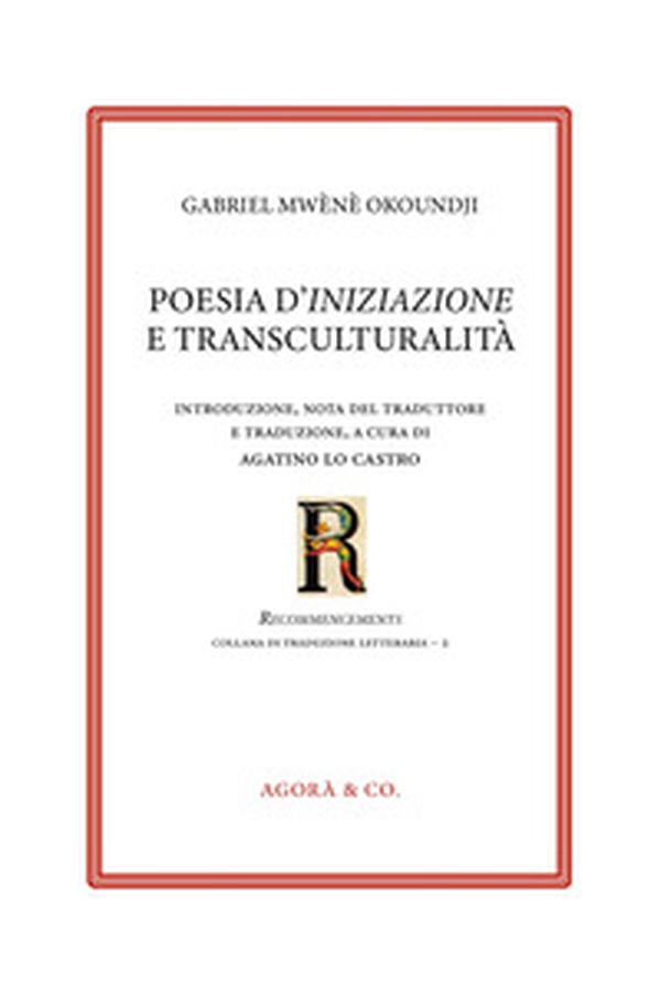 Poesia d'iniziazione e transculturalità. Ediz. italiana e francese - Librerie.coop Poesia d'iniziazione e transculturalità. Ediz. italiana e francese - Librerie.coop