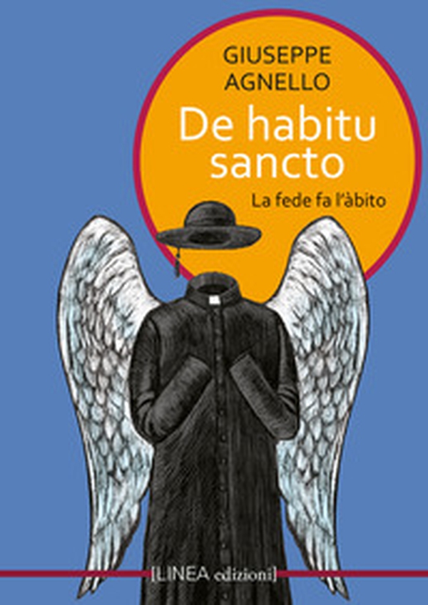 De habitu sancto. La fede fa l'abito - Librerie.coop De habitu sancto. La fede fa l'abito - Librerie.coop