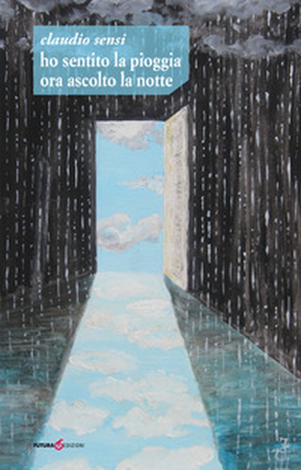 Ho sentito la pioggia ora ascolto la notte - Librerie.coop Ho sentito la pioggia ora ascolto la notte - Librerie.coop