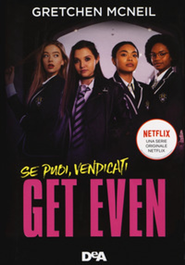 Get even. Se puoi, vendicati. Ediz. tie-in - Librerie.coop Get even. Se puoi, vendicati. Ediz. tie-in - Librerie.coop