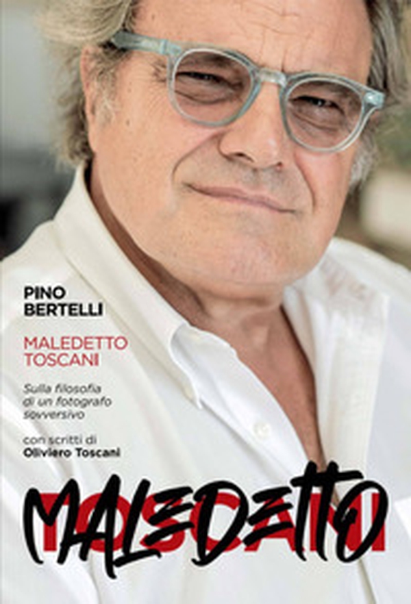 Maledetto toscani. Sulla filosofia di un fotografo sovversivo - Librerie.coop Maledetto toscani. Sulla filosofia di un fotografo sovversivo - Librerie.coop