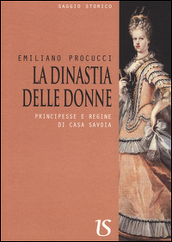 La dinastia delle donne. Principesse e regine di Casa Savoia - Librerie.coop La dinastia delle donne. Principesse e regine di Casa Savoia - Librerie.coop