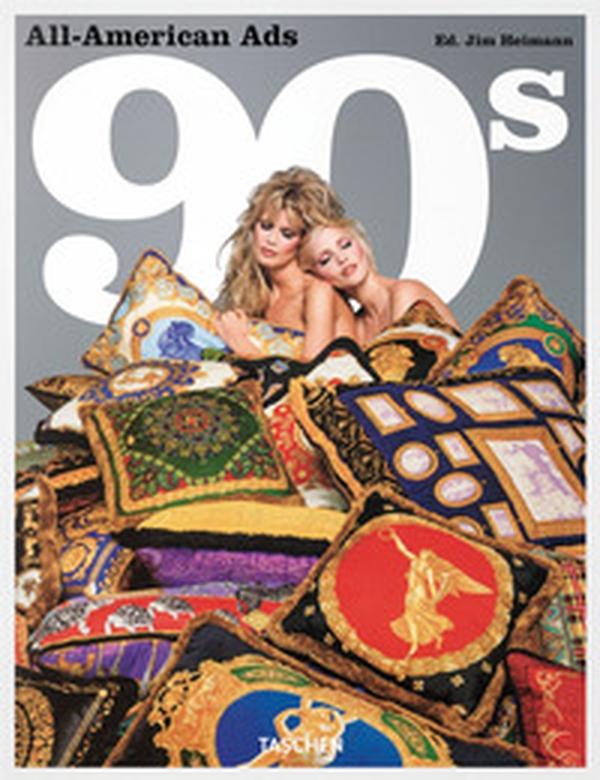 All-American ads of the 90s. Ediz. inglese, francese e tedesca - Librerie.coop All-American ads of the 90s. Ediz. inglese, francese e tedesca - Librerie.coop