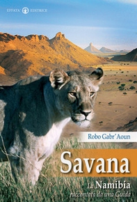 Savana. La Namibia raccontata da una guida - Librerie.coop