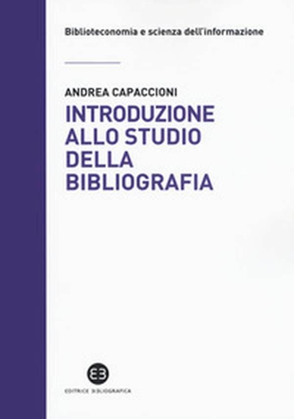 Introduzione allo studio della bibliografia - Librerie.coop Introduzione allo studio della bibliografia - Librerie.coop