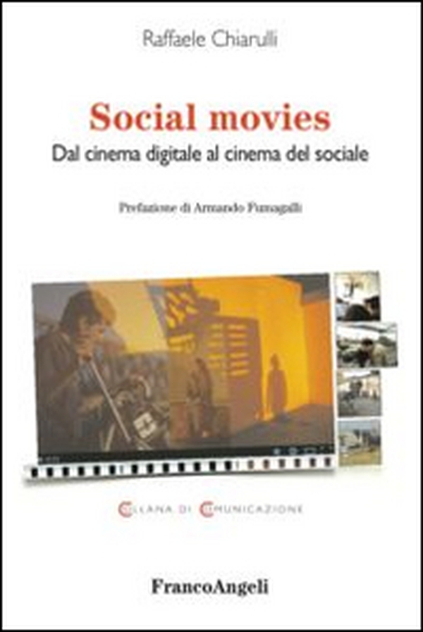 Social movies. Dal cinema digitale al cinema del sociale - Librerie.coop Social movies. Dal cinema digitale al cinema del sociale - Librerie.coop