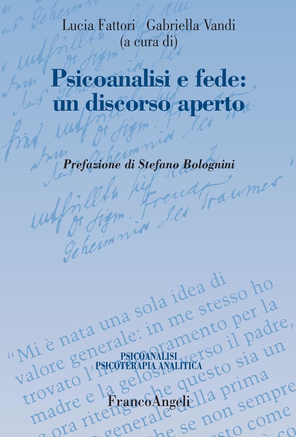 Psicoanalisi e fede: un discorso aperto - Librerie.coop Psicoanalisi e fede: un discorso aperto - Librerie.coop