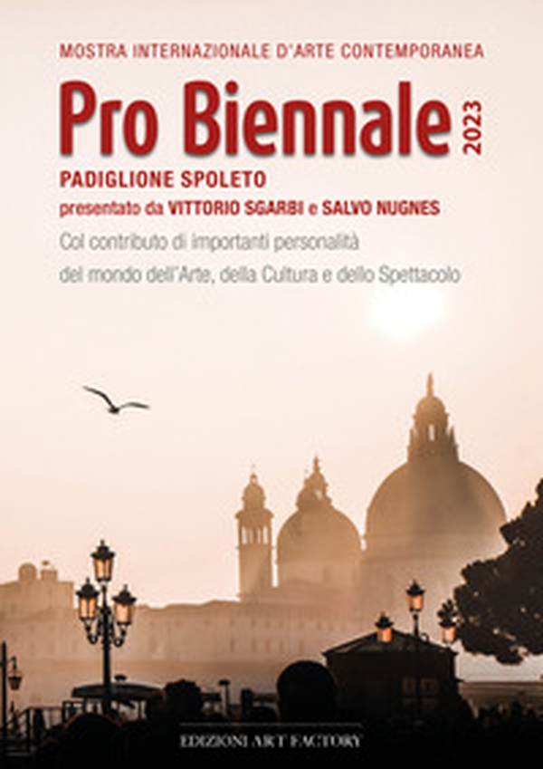Pro Biennale 2023. Mostra internazionale d'arte contemporanea - Librerie.coop Pro Biennale 2023. Mostra internazionale d'arte contemporanea - Librerie.coop