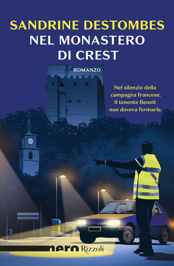 Nel monastero di Crest (Nero Rizzoli) - Librerie.coop Nel monastero di Crest (Nero Rizzoli) - Librerie.coop
