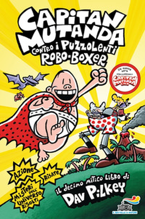Capitan Mutanda contro i puzzolenti Robo-Boxer - Librerie.coop Capitan Mutanda contro i puzzolenti Robo-Boxer - Librerie.coop