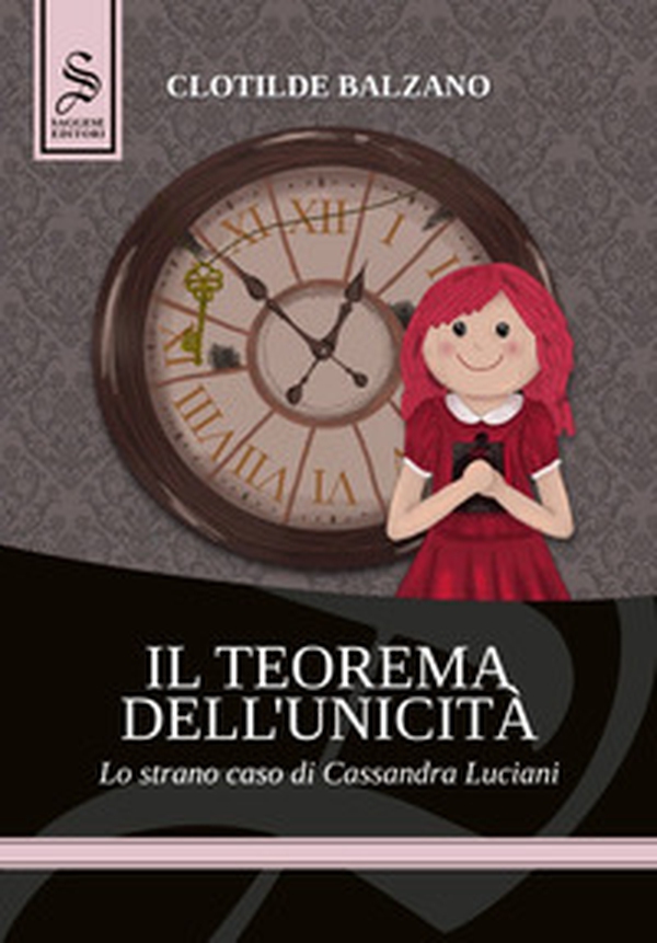Il teorema dell'unicità. Lo strano caso di Cassandra Luciani - Librerie.coop Il teorema dell'unicità. Lo strano caso di Cassandra Luciani - Librerie.coop