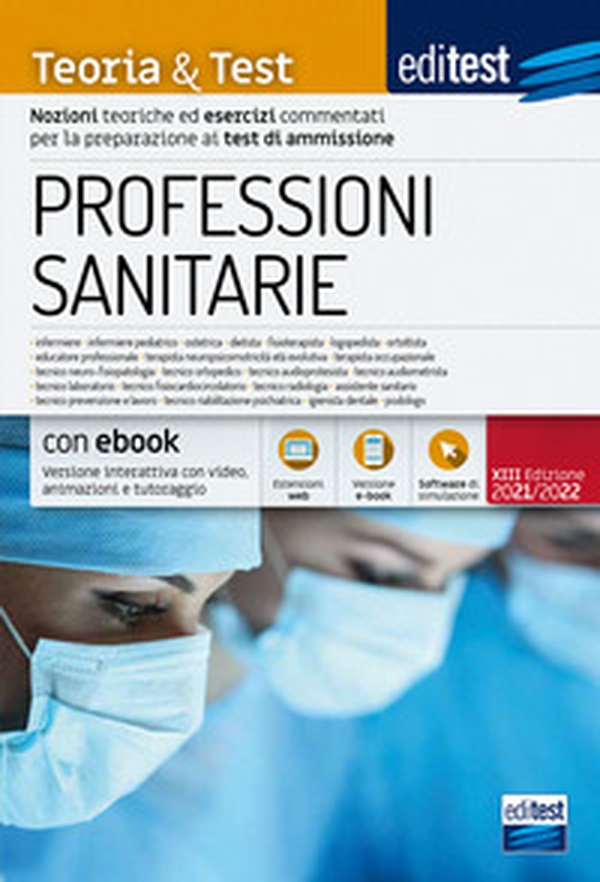 EdiTest Professioni sanitarie. Teoria & test. Nozioni teoriche ed esercizi commentati per la preparazione ai test di accesso - Librerie.coop EdiTest Professioni sanitarie. Teoria & test. Nozioni teoriche ed esercizi commentati per la preparazione ai test di accesso - Librerie.coop
