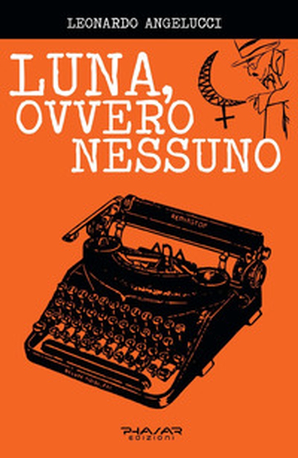 Luna, ovvero Nessuno - Librerie.coop Luna, ovvero Nessuno - Librerie.coop