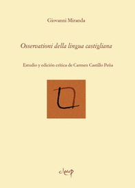 Osservationi della lingua castigliana. Estudio y edición crítica de Carmen Castillo Peña - Librerie.coop