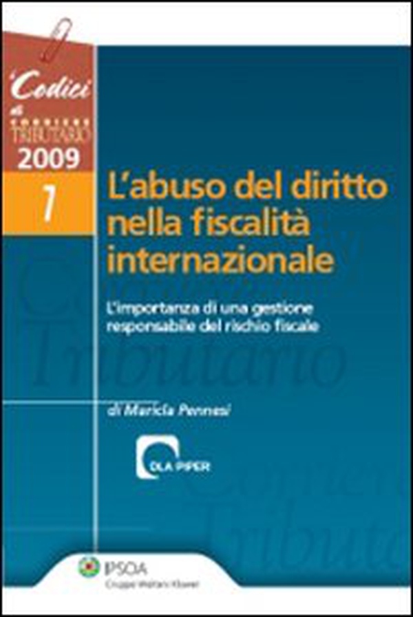 L'abuso del diritto nella fiscalità internazionale. L'importanza di una gestione responsabile del rischio fiscale - Librerie.coop L'abuso del diritto nella fiscalità internazionale. L'importanza di una gestione responsabile del rischio fiscale - Librerie.coop