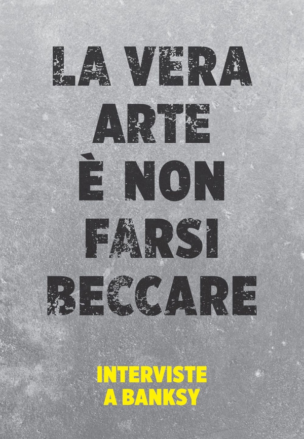 La vera arte è non farsi beccare - Librerie.coop La vera arte è non farsi beccare - Librerie.coop